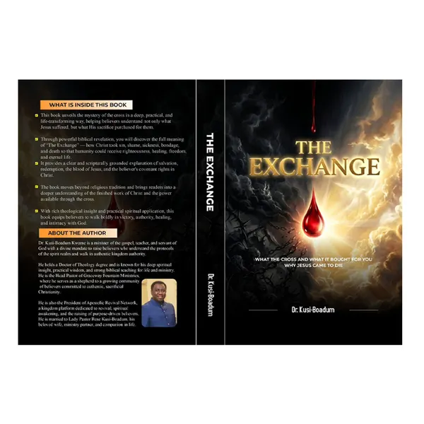 THE EXCHANGE- Understanding the Power of the Cross and Christ's Finished Work