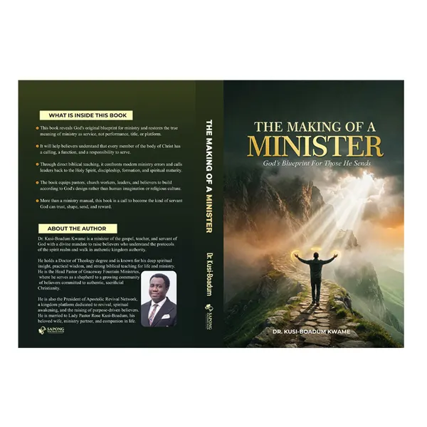 THE MAKING OF A MINISTER- GOD'S BLUEPRINT FOR THOSE HE SENDS